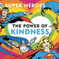 DC SUPER HEROES POWER OF KINDNESS BOARD BOOK (C: 1-1-0) (SHIPS 04-07-21) - PCKComics.com