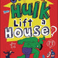 MARVEL CAN THE HULK LIFT A HOUSE HC (C: 1-1-0) (SHIPS 04-21-21) - PCKComics.com