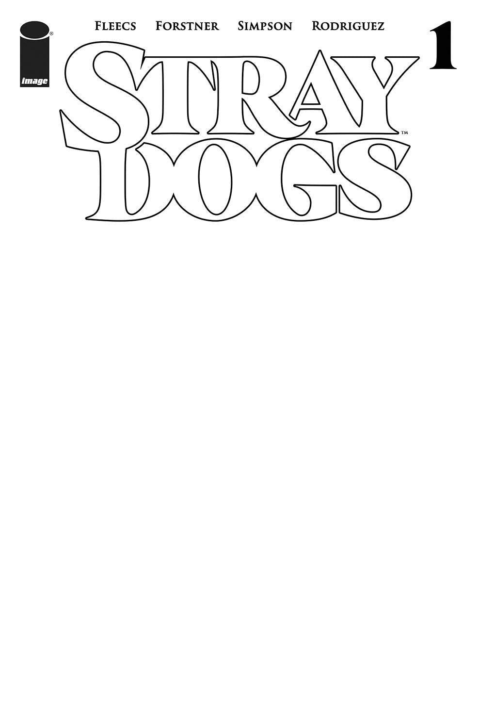 STRAY DOGS #1 CVR C BLANK CVR (SHIPS 02-24-21) - PCKComics.com