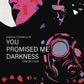 YOU PROMISED ME DARKNESS #1 CVR E ANTI EVERYTHING (C: 0-0-1) (SHIPS 04-14-21) - PCKComics.com